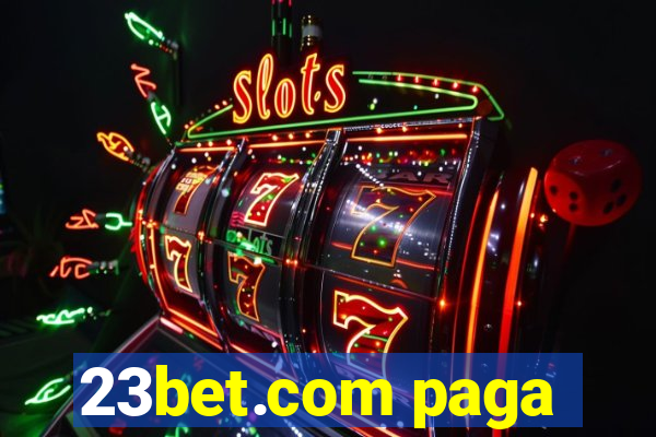 23bet.com paga